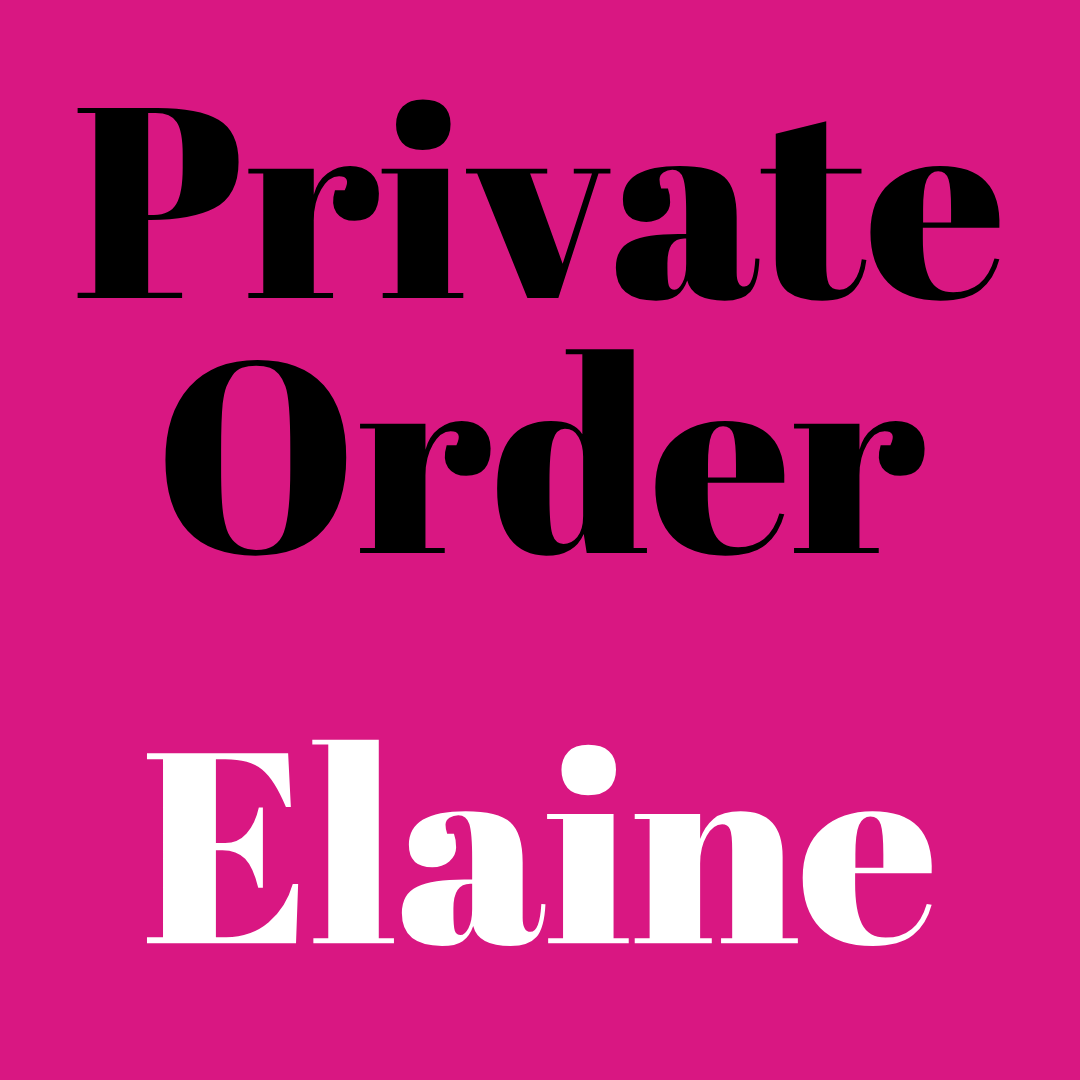 Private Order - Elaine